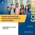 Rhodes Scholarships 2024-2025: University of Oxford Scholarship (Fully Funded)