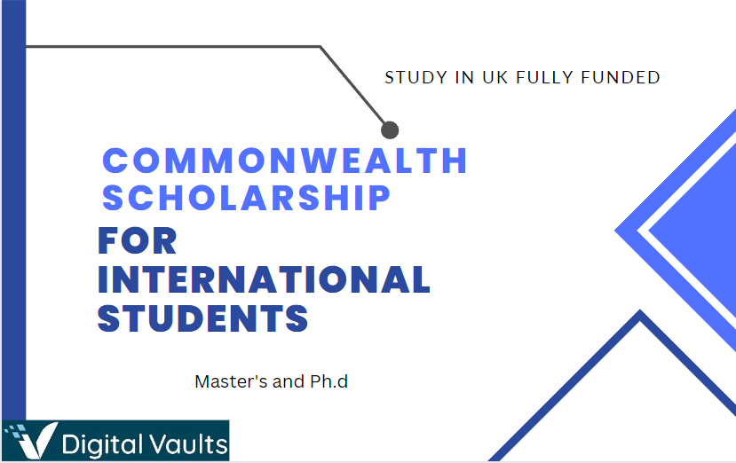 Commonwealth Scholarships 2024-2025- Study in UK (Fully Funded)