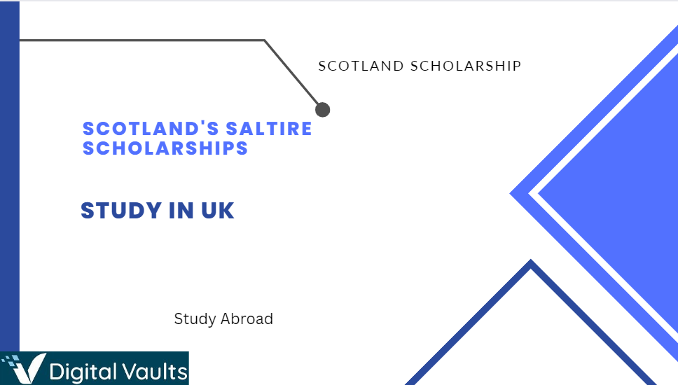 Scotland's Saltire Scholarship 2023-2024 for International Students