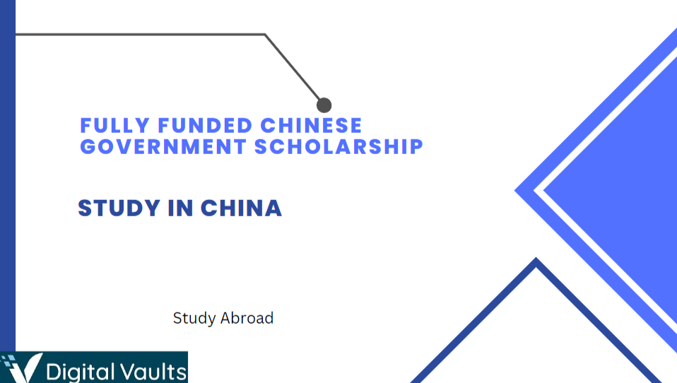Chinese Government Scholarship 2023-2024 without IELTS (Fully Funded )
