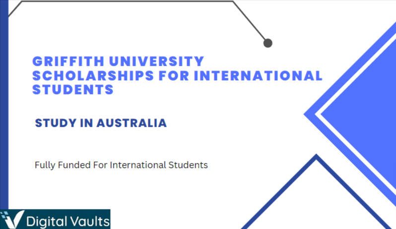 Griffith University Scholarships for International Students 2023-2024 – Study in Australia Fully Funded
