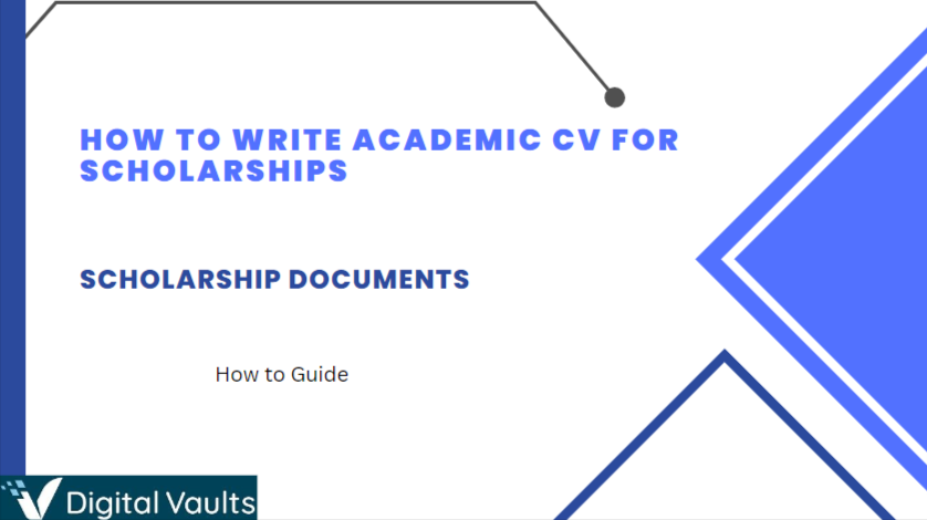 How to Write Academic CV for Scholarships : Scholarship Documents How to Guide