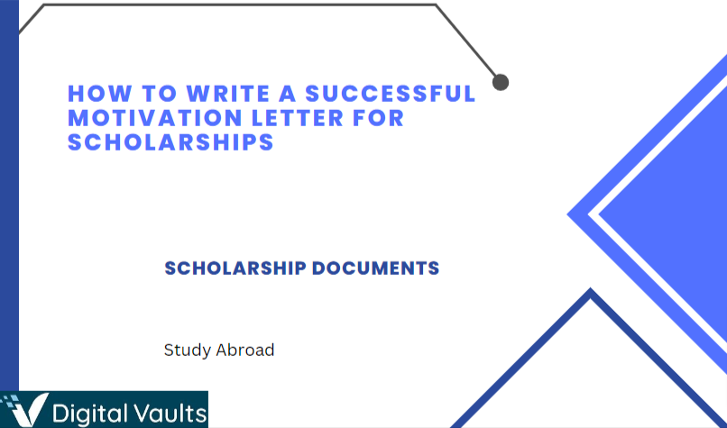 How to Write a Successful Motivation Letter for Scholarships?