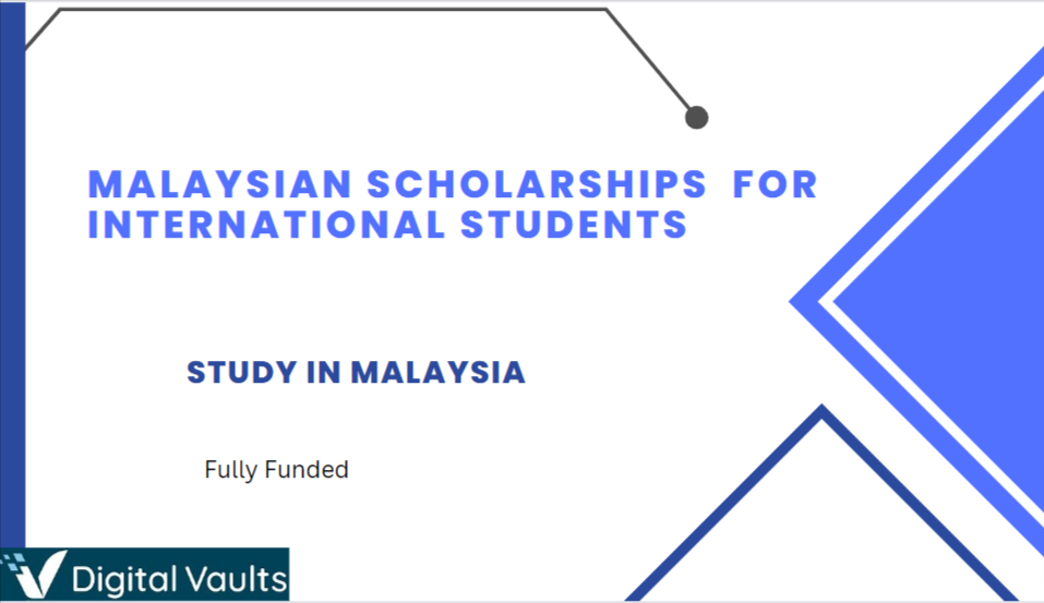 Malaysian Scholarships 2023-2024 For International Students : Study in Malaysia Fully Funded
