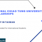 National Chiao Tung University Scholarships 2024-2025 : Study in Taiwan Fully Funded