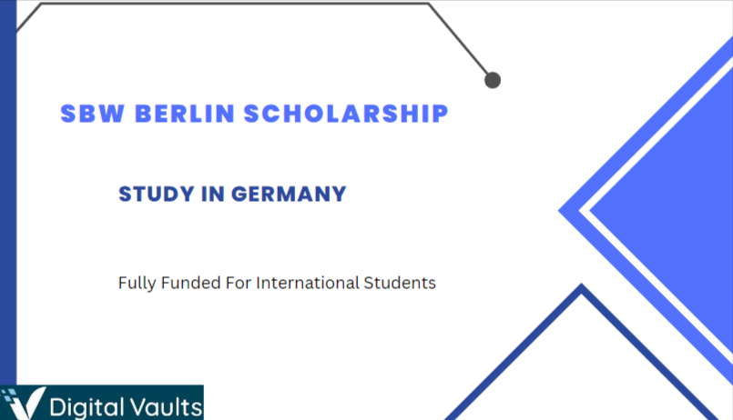 SBW Berlin Scholarship 2024-25 Fully Funded For International Students - Study in Germany