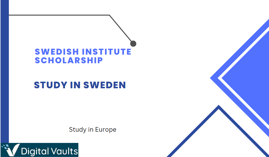 Swedish institute Scholarships 2023-2024 - Study in Europe Fully Funded