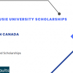 Dalhousie University Scholarships 2024-2025 in Canada Without IELTS