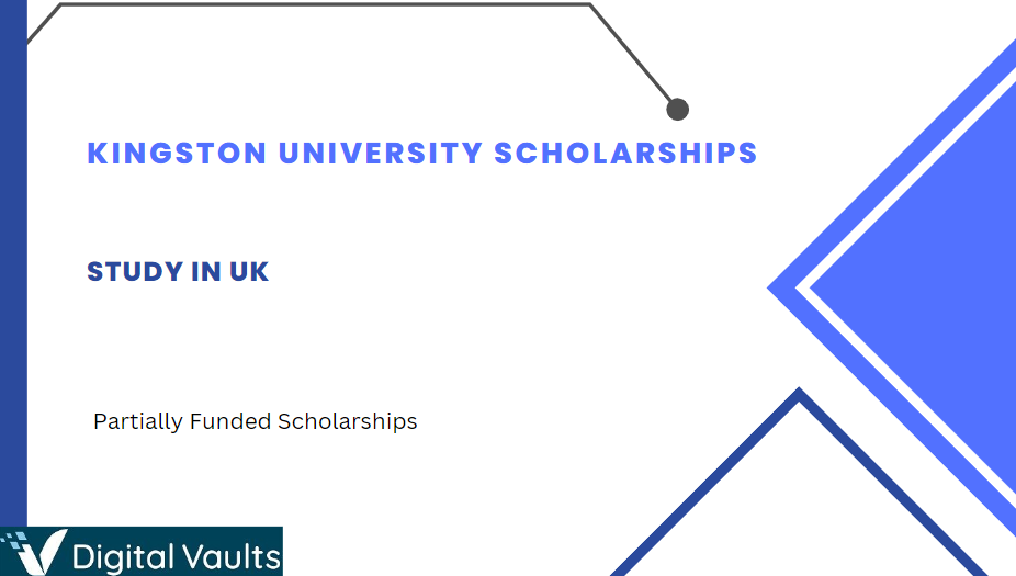 Kingston University Scholarships 2023-2024 - Study in United Kingdom