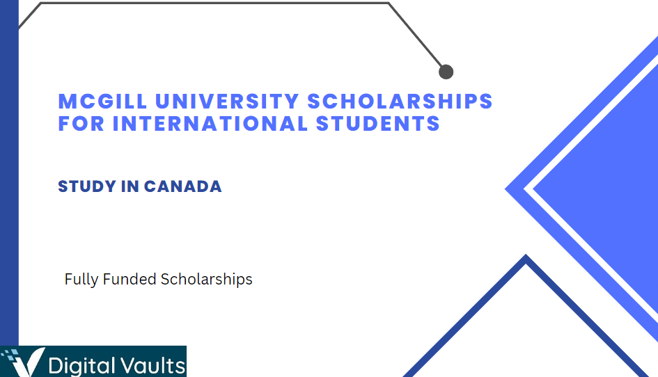 McGill University Scholarships For International Students 2024-2025 - Study in Canada Fully Funded