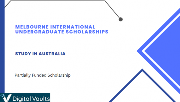 Melbourne International Undergraduate Scholarships 2023 | Digital Vaults