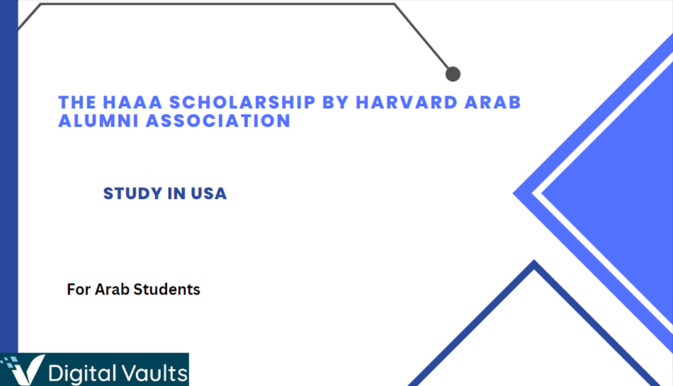 The HAAA Scholarship by Harvard Arab Alumni Association : Harvard University USA