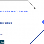 Cambridge MBA Scholarship 2023-2024: A Golden Opportunity for International Students!