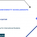 Qatar University Scholarships 2023-2024 : Study in Qatar Without IELTS