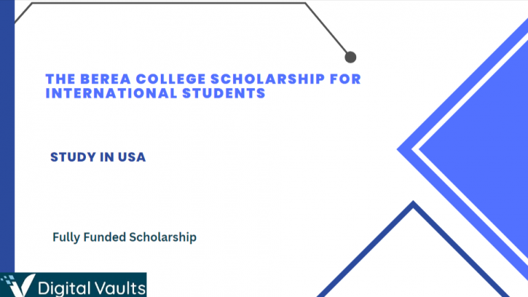 Berea College Scholarship For International Students 2024-2025 : Study ...