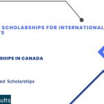 Canada Scholarships for International Students 2024-2025 : Both Fully and Partially Funded