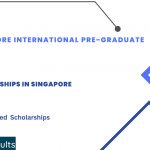 Singapore International Pre-Graduate Award (SIPGA) 2023-2024 : Fully Funded Scholarship in Singapore