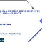 Arts and Humanities Scholarships for International Students 2024-2025