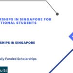Scholarships in Singapore for International Students 2023-2024