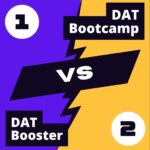 DAT Booster Vs DAT Bootcamp : Which One is Best For You in 2023?