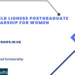 Hatfield Lioness Postgraduate Scholarship for Women 2024-2025 : Study in UK Fully Funded