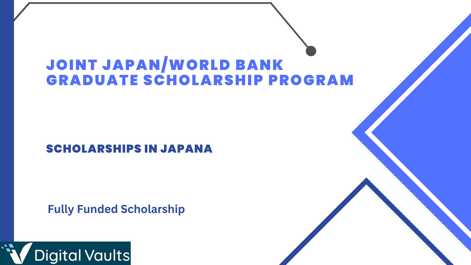 Joint Japan/World Bank Graduate Scholarship Program 20242025 Fully
